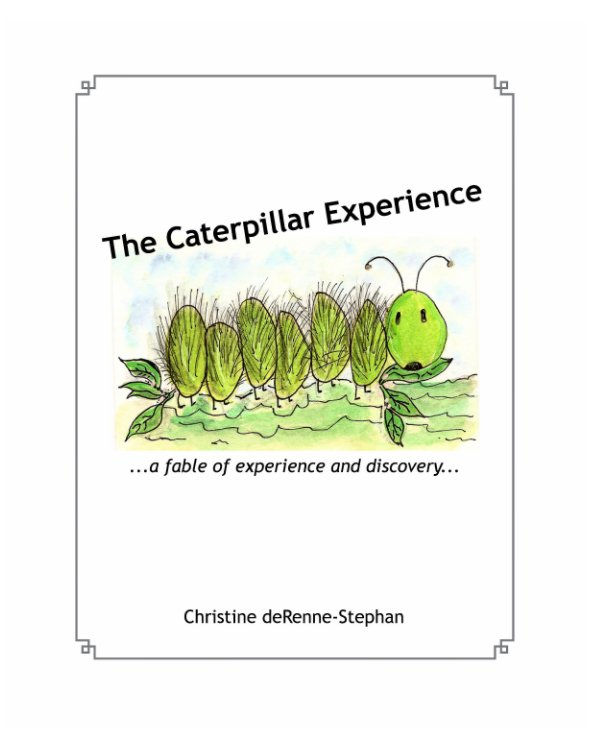 Ver The Caterpillar Experience por Christine deRenne-Stephan
