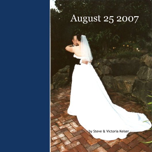 August 25 2007 nach Steve & Victoria Keiser anzeigen
