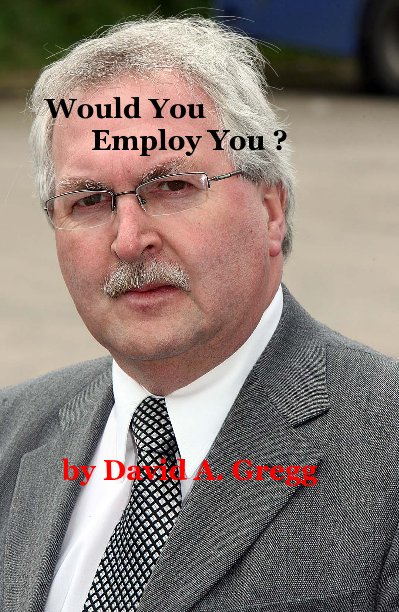 Would You Employ You ? nach David A. Gregg anzeigen