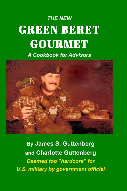 Bekijk THE NEW GREEN BERET GOURMET op James S. Guttenberg, Charlotte L. Guttenberg