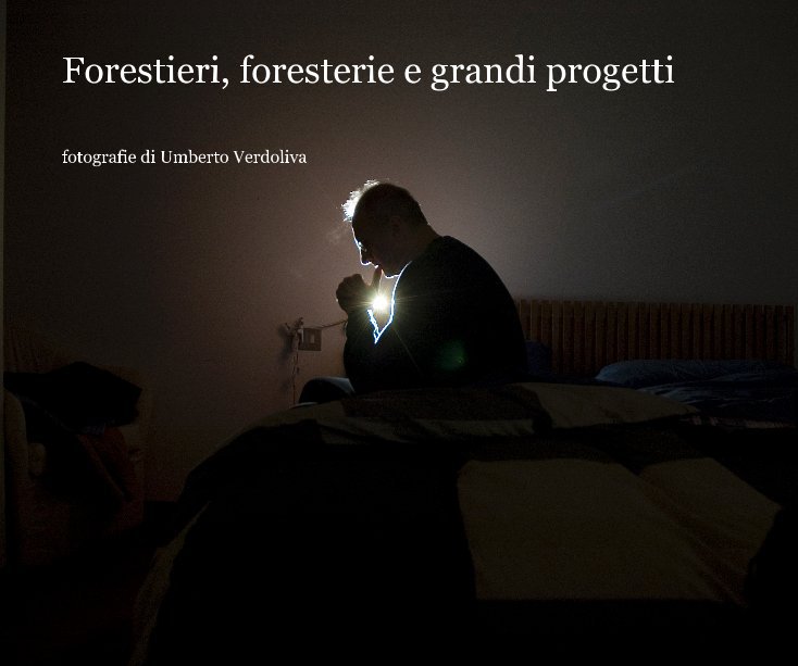 Forestieri, foresterie e grandi progetti nach Umberto Verdoliva anzeigen