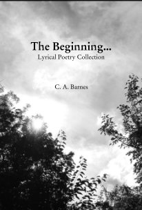 The Beginning... Lyrical Poetry Collection book cover