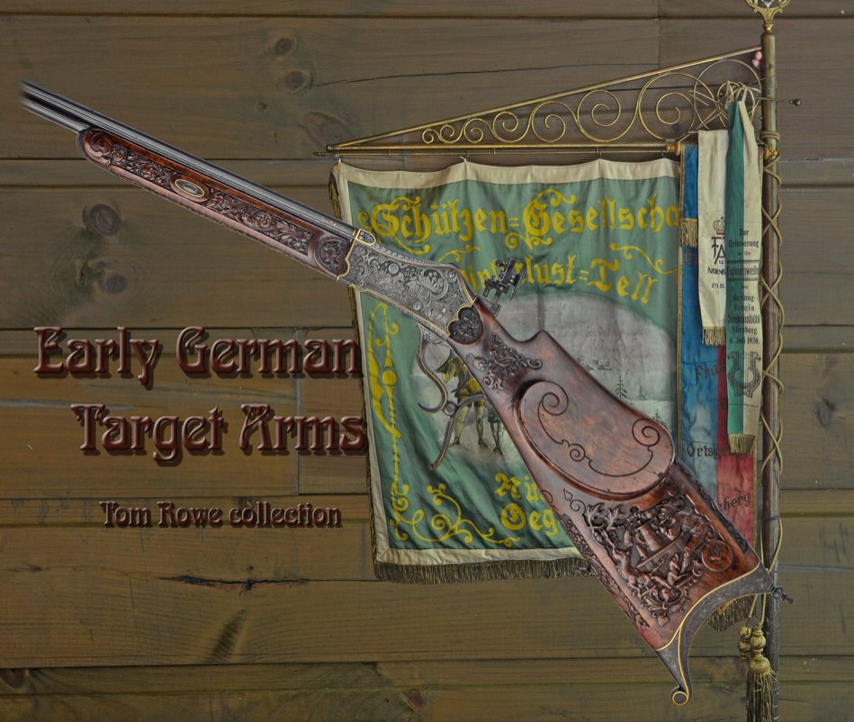 View Early German Target Arms by Tom Rowe