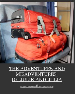 The Adventures and Misadventures of Julie and Julia book cover