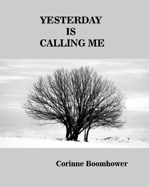 Yesterday is calling me nach Corinne Boomhower anzeigen