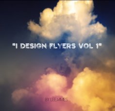 "I DESIGN FLYERS VOL 1" book cover