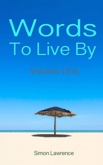 View Words To Live By by Simon Lawrence
