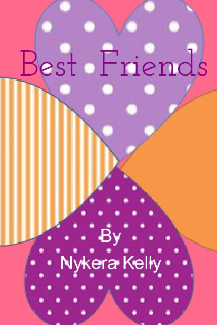 View Best Friends by Nykera Kelly