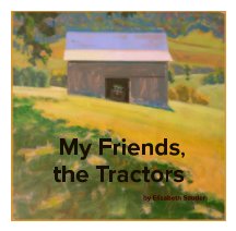 My Friends, the Tractors book cover