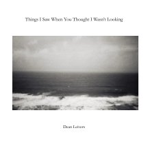 Things I Saw When You Thought I Wasn't Looking book cover