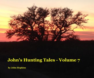 John's Hunting Tales - Volume 7 book cover