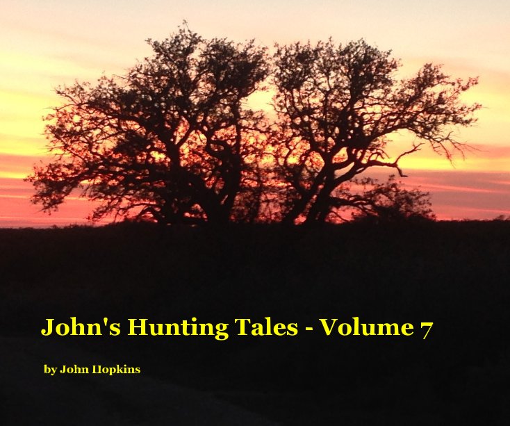 Bekijk John's Hunting Tales - Volume 7 op John Hopkins