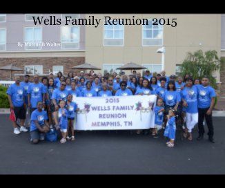Wells Family Reunion 2015 book cover