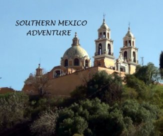 SOUTHERN MEXICO ADVENTURE book cover