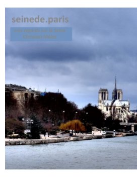 Mes regards sur la Seine. book cover