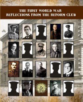 The First World War: Reflections from The Reform Club book cover