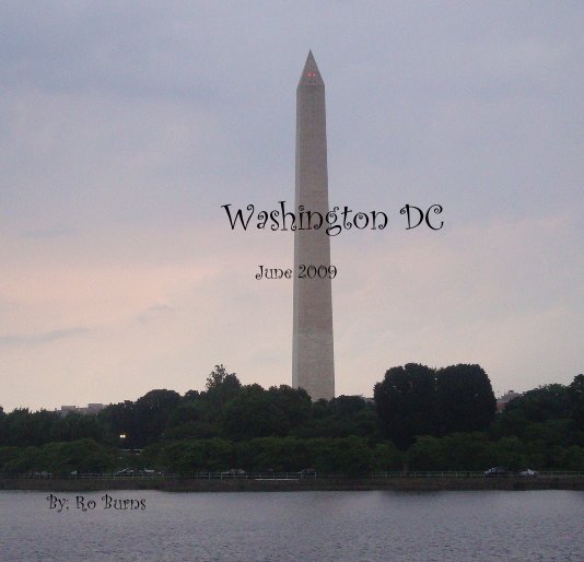 Ver Washington DC June 2009 por By; Ro Burns
