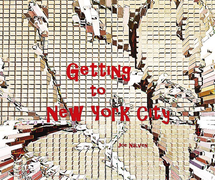Ver Getting to New York City por Joe Nalven