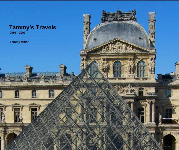 Ver Tammy's Travels 2007 - 2009 por Tammy Miller