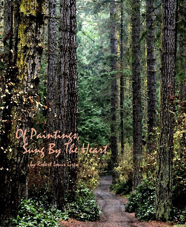 View Of Paintings, Sung By The Heart by Robert Louis Grew