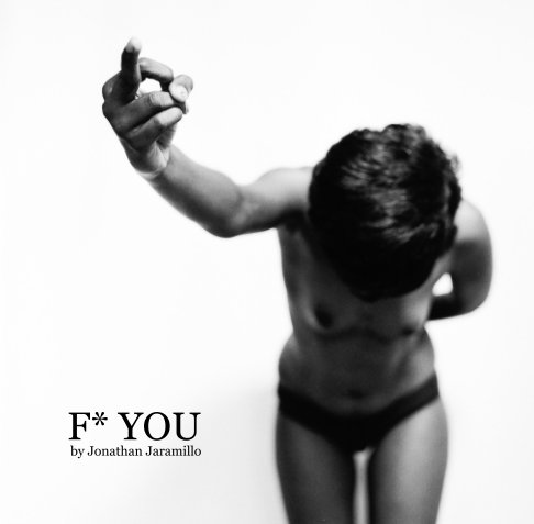 Visualizza F*YOU di Jonathan Jaramillo