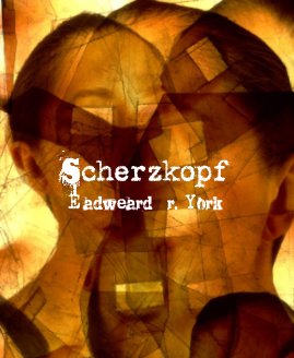 scherzkopf  aka  Eadweard r. York book cover