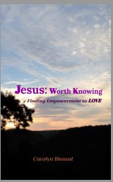 Jesus: Worth Knowing book cover