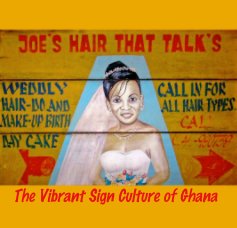 The Vibrant Sign Culture of Ghana book cover