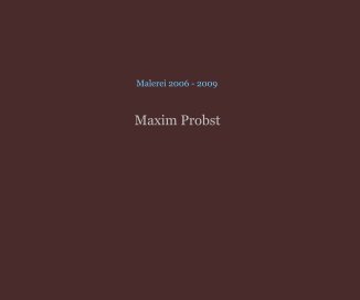 Maxim Probst - Malerei book cover