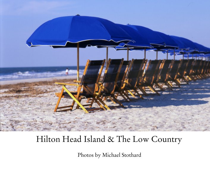 Ver Hilton Head Island & The Low Country por Photos by Michael Stothard