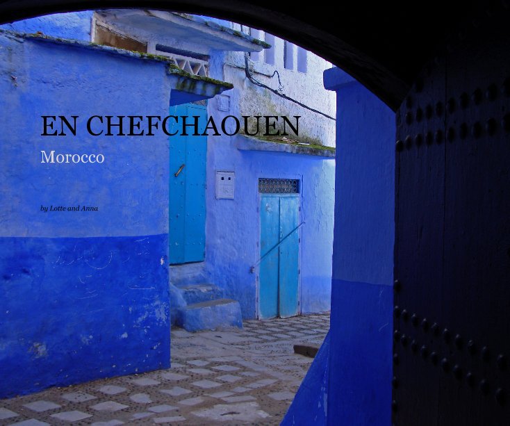View EN CHEFCHAOUEN by Lotte and Anna