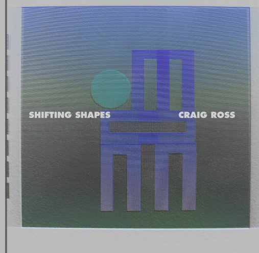 View Shifting Shapes by Craig Ross