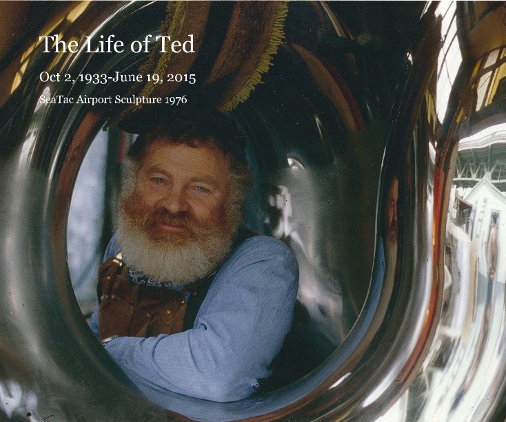 The Life of Ted nach SeaTac Airport Sculpture 1976 anzeigen