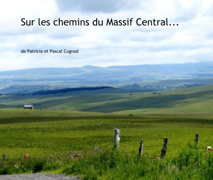 Sur les chemins du Massif Central... book cover
