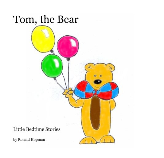 View Tom, the Bear by Ronald Hopman