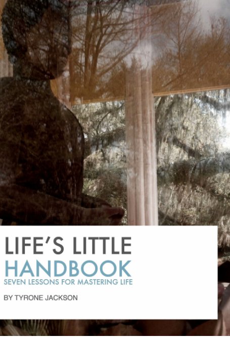 View Life's Little Handbook by Tyrone Jackson