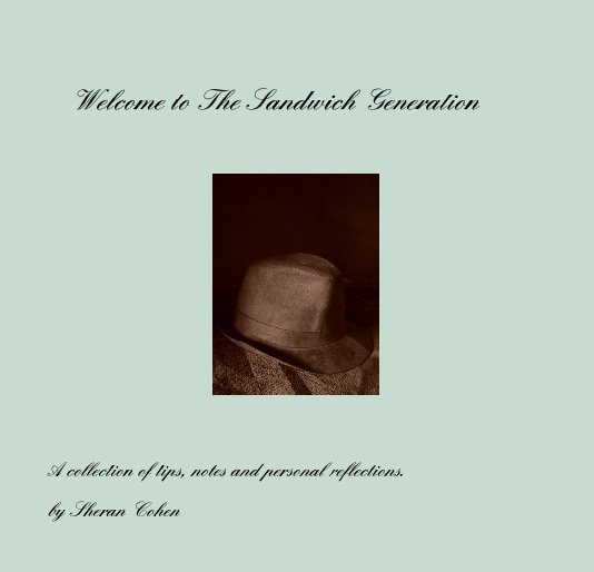 View Welcome to The Sandwich Generation by Sheran Cohen