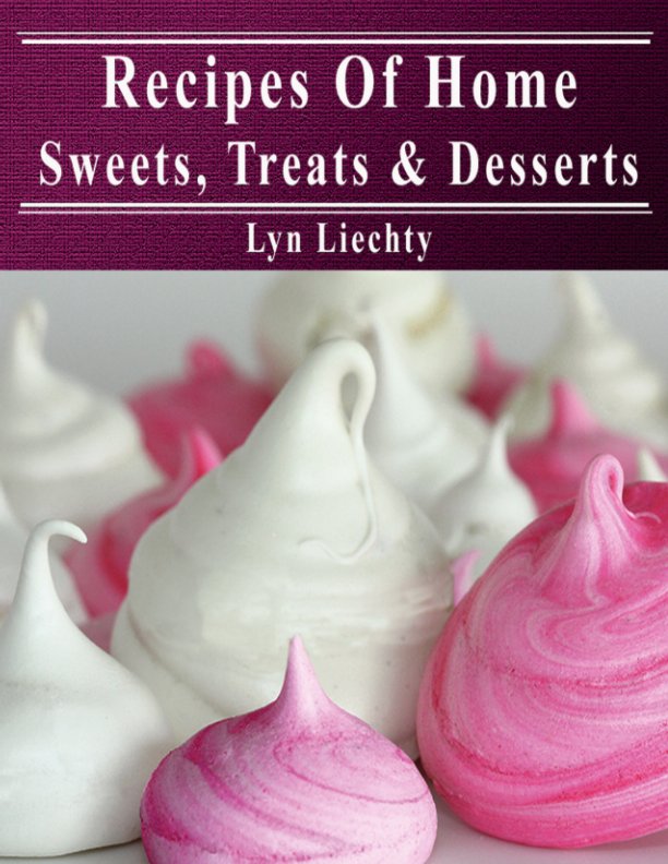 View Recipes Of Home by Lyn Liechty