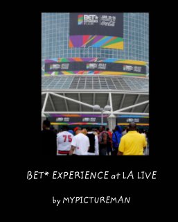 BET* EXPERIENCE at LA LIVE book cover