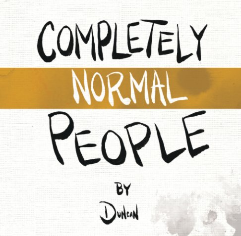 View Completely Normal People by Duncan Keeley