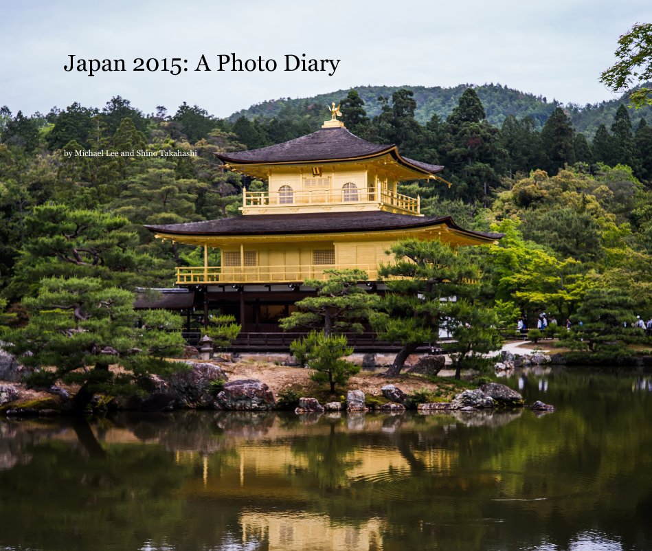 Ver Japan 2015: A Photo Diary por Michael Lee and Shino Takahashi