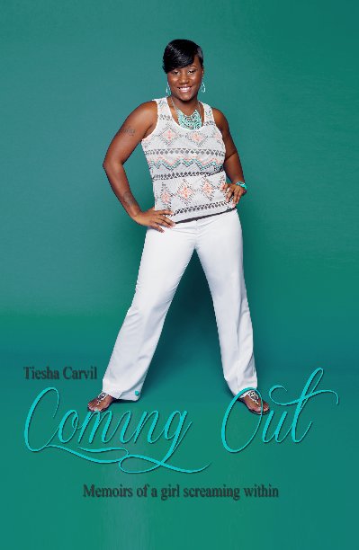 View Coming Out! by Tiesha Carvil