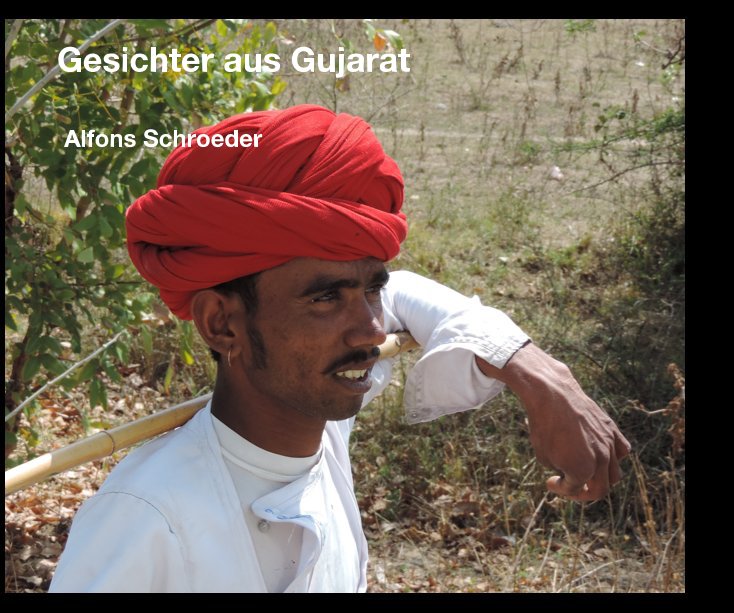 Visualizza Gesichter aus Gujarat di Alfons Schroeder