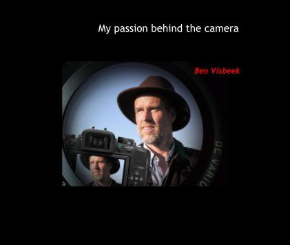 My passion behind the camera book cover