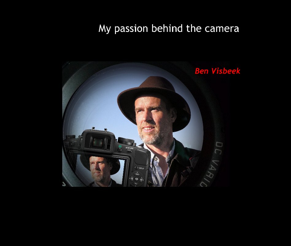 Visualizza My passion behind the camera di Ben Visbeek
