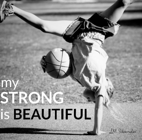 My Strong is Beautiful nach L.M Silversides anzeigen