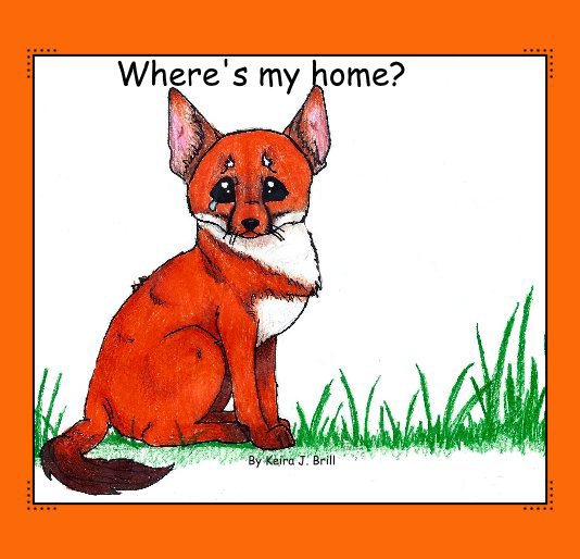 Visualizza Where's my home? By Keira J. Brill di Keira J. Brill