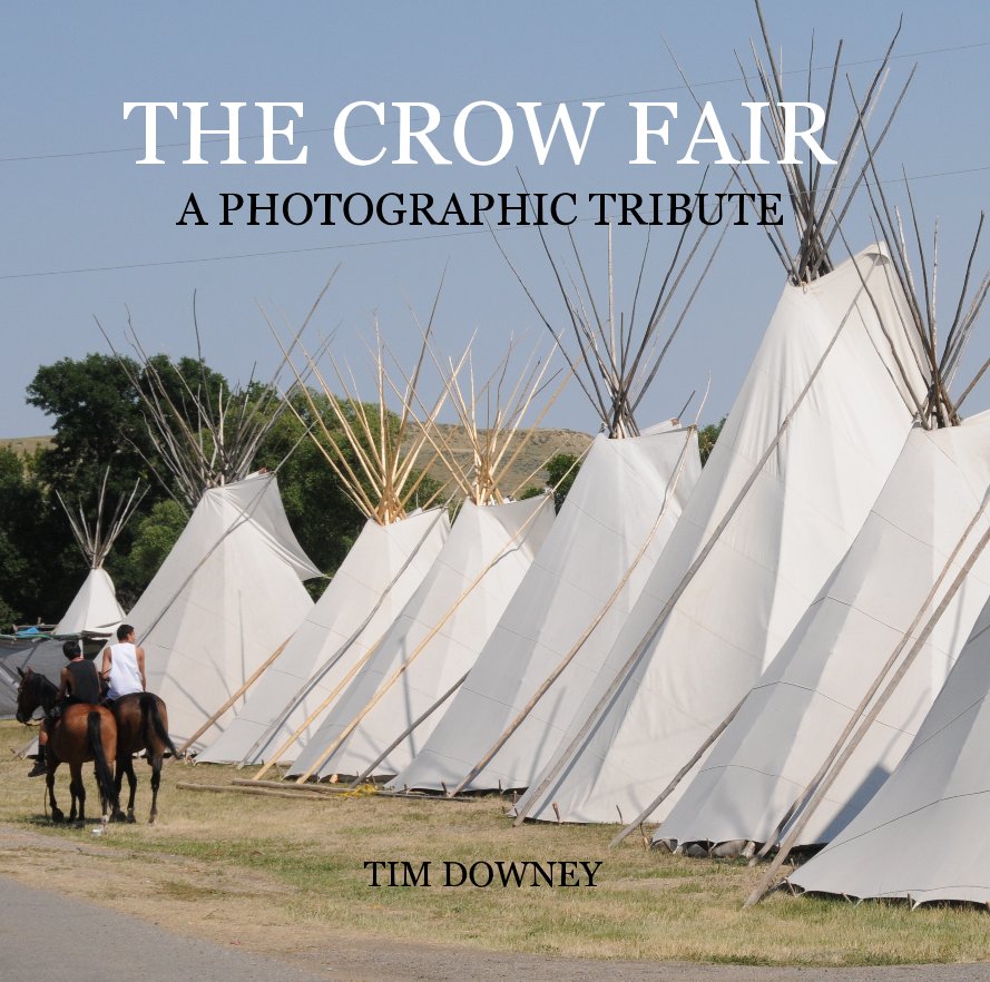 Visualizza THE CROW FAIR A PHOTOGRAPHIC TRIBUTE di TIM DOWNEY