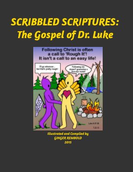 SCRIBBLED SCRIPTURES: The Gospel of Dr. Luke book cover