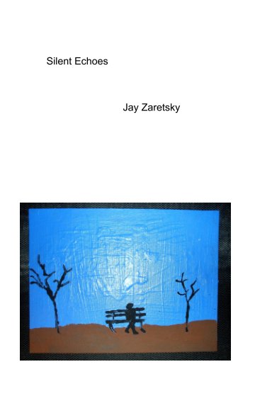 View Silent Echoes by Jay Zaretsky